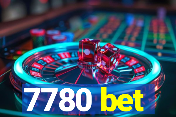 7780 bet